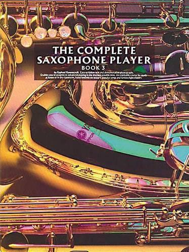 Бумажная книга «The Complete Saxophone Player Book 3», автор Р. Равенскрофт - фото №1