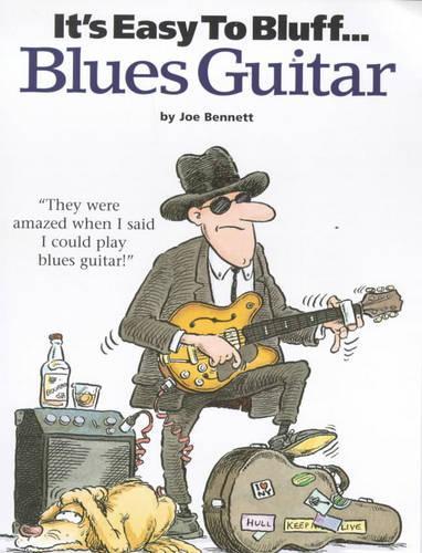 Паперова книга «It's Easy To Bluff... Blues Guitar», автор Джо Беннет - фото №1