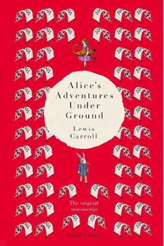 Бумажная книга «Alice's Adventures Under Ground: The Original Manuscript», автор Льюис Кэрролл - фото №1