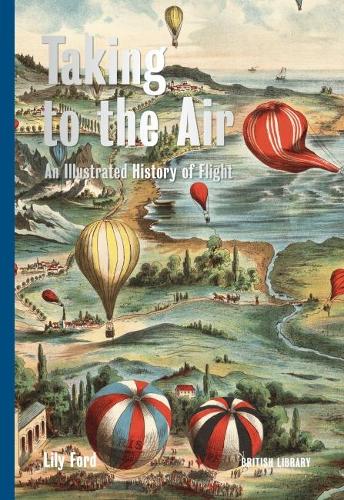 Бумажная книга «Taking to the Air: An Illustrated History of Flight», автор Лили Форд - фото №1