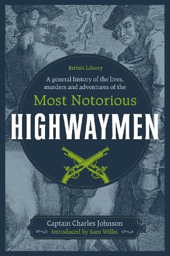 Бумажная книга «A General History of the Lives, Murders and Adventures of the Most Notorious Highwaymen», автор Капитан Чарльз Джонсон - фото №1