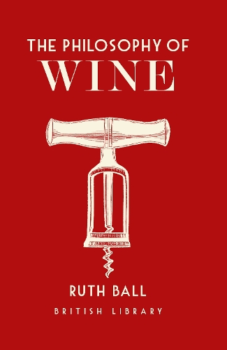 Бумажная книга «The Philosophy of Wine», автор Рут Болл - фото №1