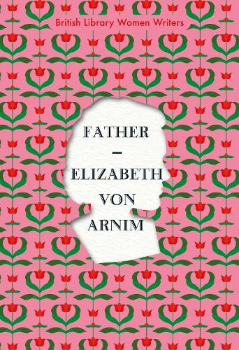 Бумажная книга «Father», автор Элизабет фон Арним - фото №1