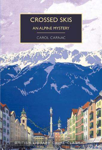Паперова книга «Crossed Skis: An Alpine Mystery», авторів Керол Карнак, Е. К. Р. Лорак - фото №1