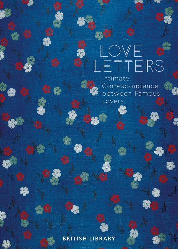 Бумажная книга «Love Letters: Intimate Correspondence Between Famous Lovers», автор Андреа Кларк - фото №1
