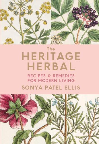 Бумажная книга «The Heritage Herbal: Recipes & Remedies for Modern Living», автор Соня Патель Эллис - фото №1