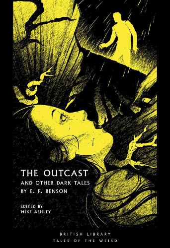 Бумажная книга «The Outcast: and Other Dark Tales by E F Benson», автор Эдвард Фредерик Бенсон - фото №1