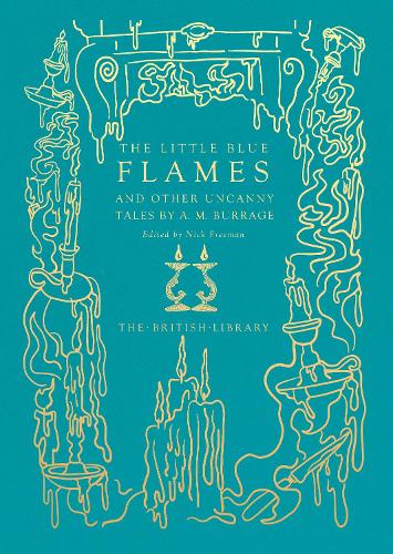 Паперова книга «The Little Blue Flames and Other Uncanny Tales by A. M. Burrage», автор A. М. Бюрредж - фото №1