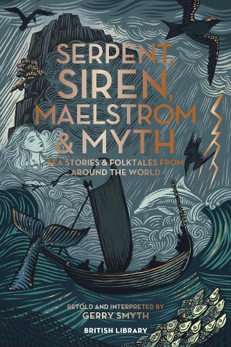 Паперова книга «Serpent, Siren, Maelstrom & Myth: Sea Stories and Folktales from Around the World», автор Джеррі Сміт - фото №1
