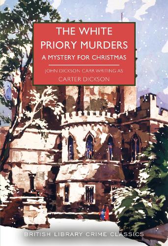 Паперова книга «The White Priory Murders: A Mystery for Christmas», авторів Картер Діксон, Джон Діксон Карр - фото №1
