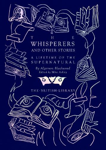 Бумажная книга «The Whisperers and Other Stories: A Lifetime of the Supernatural», автор Алджернон Блэквуд - фото №1