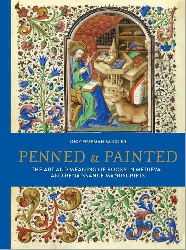 Бумажная книга «Penned and Painted: The Art & Meaning of Books in Medieval and Renaissance Manuscripts», автор Люси Фримен Сэндлер - фото №1