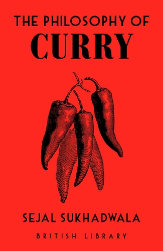 Бумажная книга «The Philosophy of Curry», автор Седжал Сухадвала - фото №1