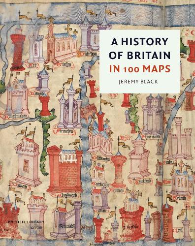 Бумажная книга «A History of Britain in 100 Maps», автор Джереми Блэк - фото №1