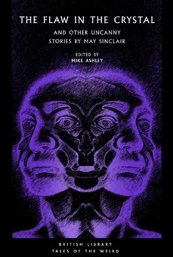 Бумажная книга «The Flaw in the Crystal: And Other Uncanny Stories by May Sinclair», автор Мэй Синклер - фото №1