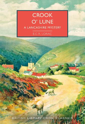 Бумажная книга «Crook o' Lune: A Lancashire Mystery», автор Э. К. Р. Лорак - фото №1