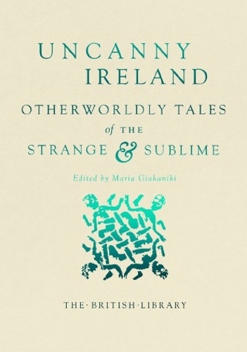 Бумажная книга «Uncanny Ireland: Otherworldly Tales of the Strange and Sublime» - фото №1