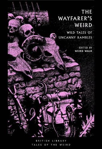 Бумажная книга «The Wayfarer's Weird: Wild Tales of Uncanny Rambles» - фото №1