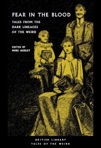 Бумажная книга «Fear in the Blood: Tales from the Dark Lineages of the Weird» - фото №1