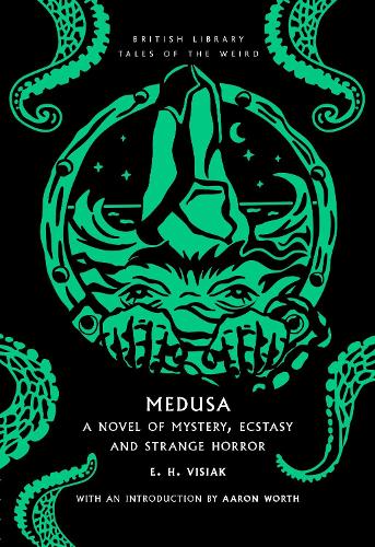 [object Object] «Medusa: A Novel of Mystery, Ecstasy and Strange Horror», автор Е. Х. Вісіак - фото №1