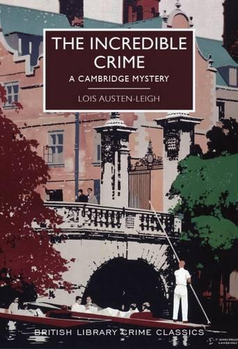 Бумажная книга «The Incredible Crime: A Cambridge Mystery», автор Лоис Остин-Лей - фото №1