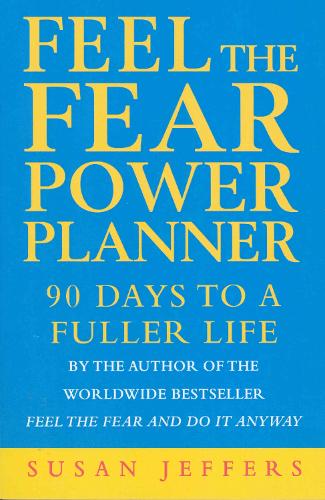 Бумажная книга «Feel The Fear Power Planner : 90 days to a fuller life», автор Сьюзен Джефферс - фото №1