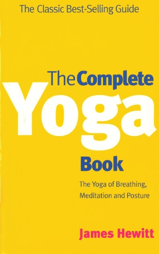 Бумажная книга «The Complete Yoga Book : The Yoga of Breathing, Posture and Meditation», автор Джеймс Хьюитт - фото №1