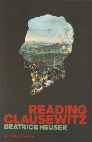 Паперова книга «Reading Clausewitz», автор Беатріс Хойзер - фото №1