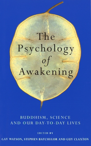 Бумажная книга «The Psychology Of Awakening: Buddhism, Science and Our Day-to-Day Lives», автор Гэй Уотсон - фото №1