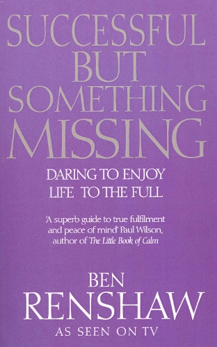 Бумажная книга « Successful But Something Missing : Daring to Enjoy Life to the Full», автор Бен Реншоу - фото №1