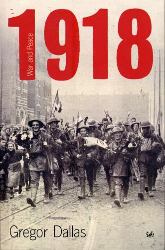 Бумажная книга «1918. War and Peace», автор Грегор Даллас - фото №1