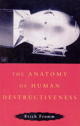 Бумажная книга «The Anatomy Of Human Destructiveness», автор Эрих Фромм - фото №1