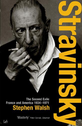 Паперова книга «Stravinsky (Volume 2). The Second Exile. France and America, 1934 - 1971», автор Стівен Волш - фото №1