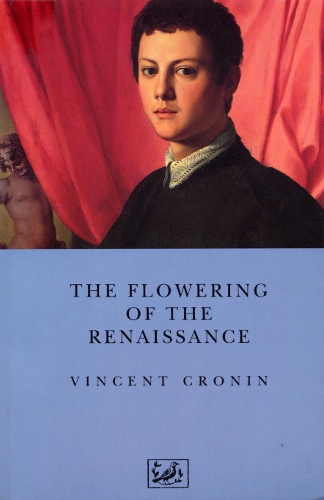Бумажная книга «The Flowering Of The Renaissance», автор Винсент Кронин - фото №1