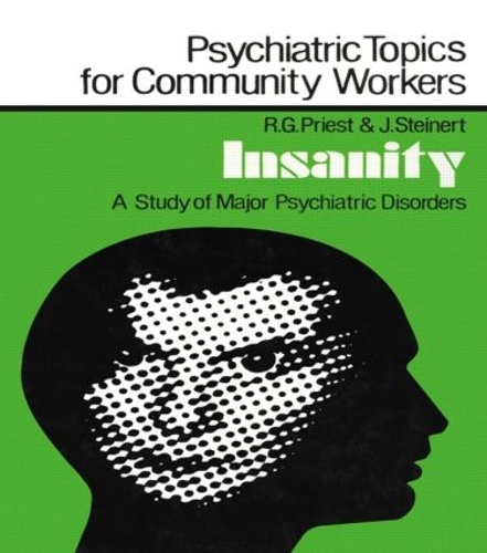 Паперова книга «Insanity: A Study of Major Psychiatric Disorders», авторів Дж. Штайнерт, Роберт Г. Пріст - фото №1