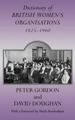 Паперова книга «Dictionary of British Women's Organisations, 1825-1960» - фото №1