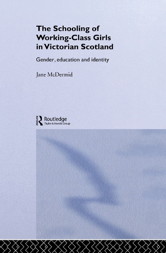 Бумажная книга «The Schooling of Working-Class Girls in Victorian Scotland: Gender, Education and Identity», автор Джейн Макдермид - фото №1
