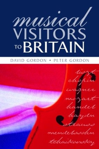 Бумажная книга «Musical Visitors to Britain», автор Питер Гордон - фото №1
