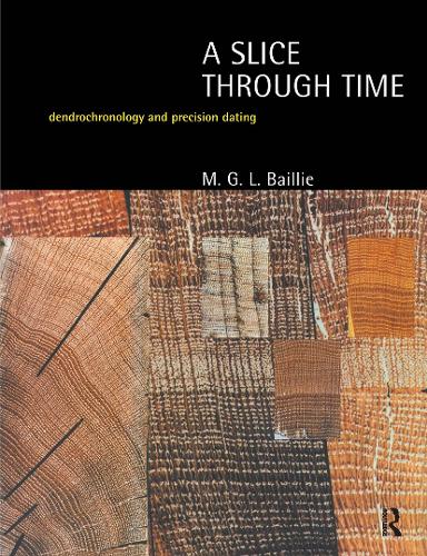 Бумажная книга «A Slice Through Time: Dendrochronology and Precision Dating», автор М.Г.Л. Бейли - фото №1