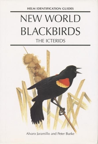 Паперова книга «New World Blackbirds: The Icterids», автор Альваро Харамільйо - фото №1