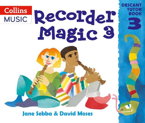 Бумажная книга «Recorder Magic: Descant Tutor Book 3», авторов Дэвид Мозес, Джейн Себба - фото №1