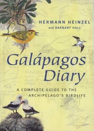 Паперова книга «Galapagos Diary: A complete guide to the archipelago's birdlife», авторів Барнабі Холл, Герман Гайнцель - фото №1