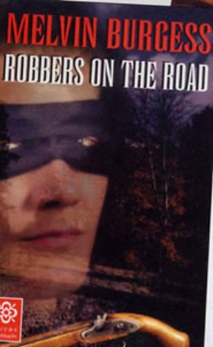 Бумажная книга «Robbers on the Road», автор Мелвин Бёрджесс - фото №1