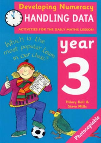 [object Object] «Handling Data: Year 3: Activities for the Daily Maths Lesson», авторов Хилари Колл, Стив Миллс - фото №1