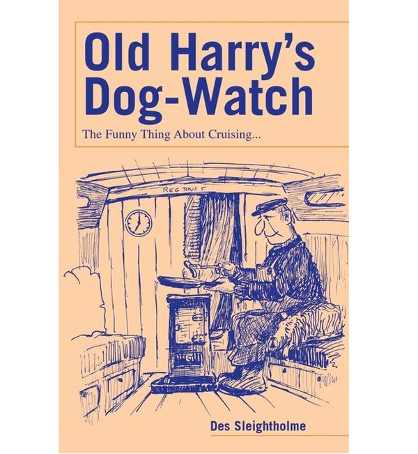 Бумажная книга «Old Harry's Dog-watch: The Funny Thing About Cruising», автор Де Слейтхолм - фото №1