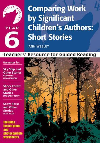 Паперова книга «Year 6: Comparing Work by Significant Children's Authors: Short Stories: Teachers' Resource for Guided Reading», автор Енн Веблі - фото №1