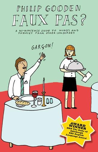Бумажная книга «Faux Pas?: A no-nonsense guide to foreign words and phrases in everyday language.», автор Филип Гуден - фото №1