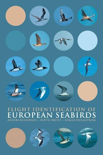 Бумажная книга «Flight Identification of European Seabirds», авторов Андерс Бломдаль, Бертиль Брейфе, Никлас Хольмстрем - фото №1