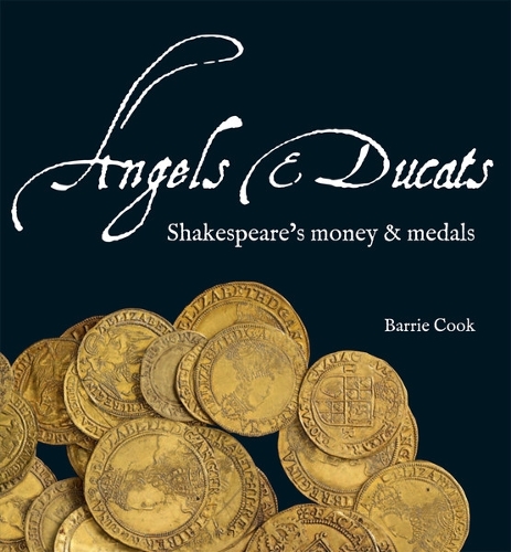 Бумажная книга «Angels & Ducats: Shakespeare's Money & Medals», автор Барри Кук - фото №1