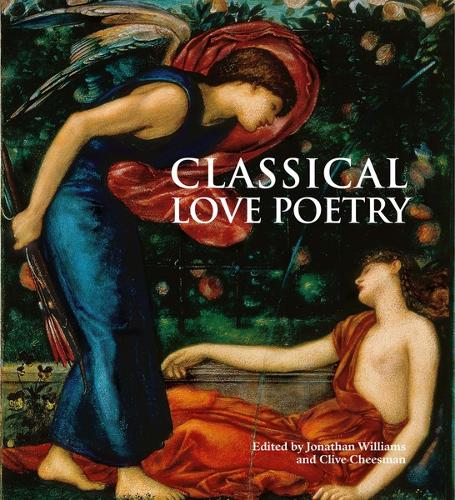 Бумажная книга «Classical Love Poetry», авторов Клайв Чизмен, Джонатан Уильямс - фото №1